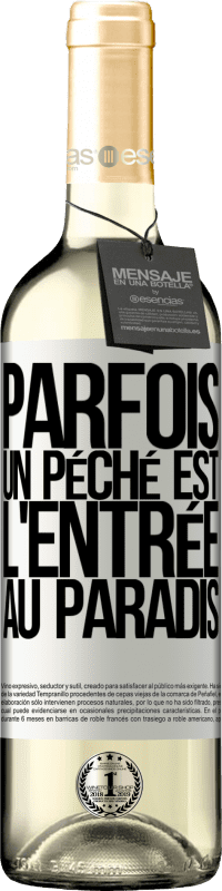 29,95 € | Vin blanc Édition WHITE Parfois, un péché est l'entrée au paradis Étiquette Blanche. Étiquette personnalisable Vin jeune Récolte 2023 Verdejo