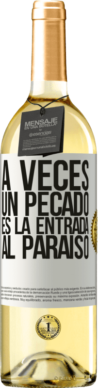 29,95 € | Vino Blanco Edición WHITE A veces un pecado es la entrada al paraíso Etiqueta Blanca. Etiqueta personalizable Vino joven Cosecha 2023 Verdejo