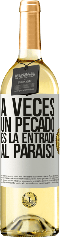 29,95 € | Vino Blanco Edición WHITE A veces un pecado es la entrada al paraíso Etiqueta Blanca. Etiqueta personalizable Vino joven Cosecha 2024 Verdejo