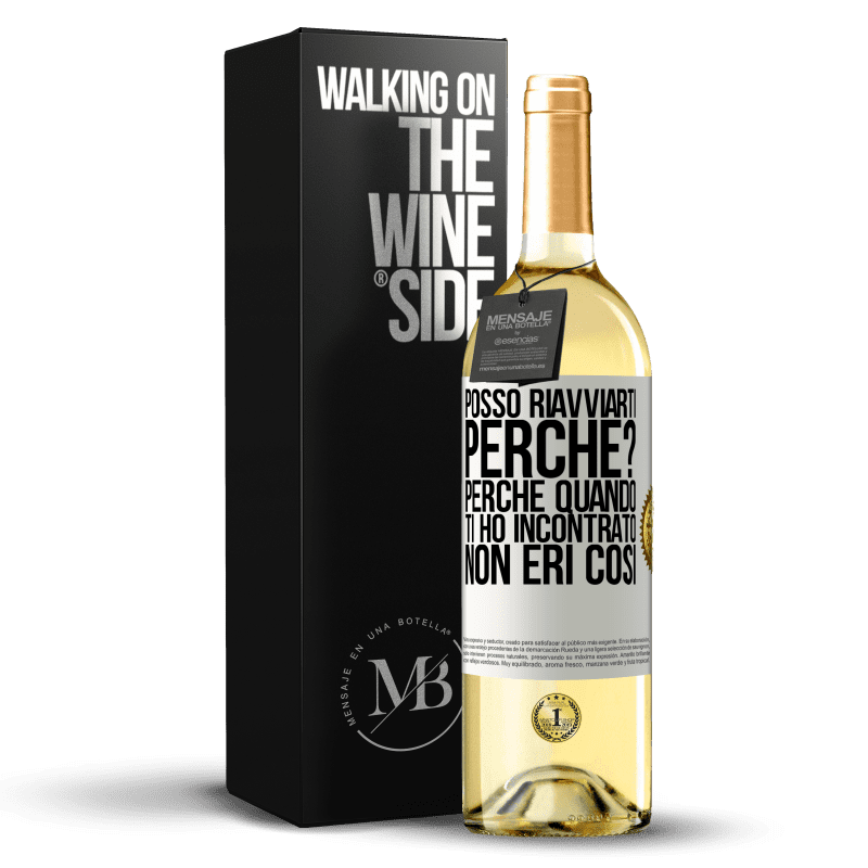 29,95 € Spedizione Gratuita | Vino bianco Edizione WHITE posso riavviarti Perché? Perché quando ti ho incontrato non eri così Etichetta Bianca. Etichetta personalizzabile Vino giovane Raccogliere 2024 Verdejo