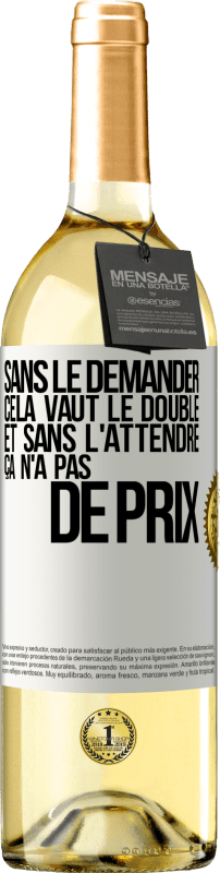 29,95 € Envoi gratuit | Vin blanc Édition WHITE Sans le demander cela vaut le double. Et sans l'attendre ça n'a pas de prix Étiquette Blanche. Étiquette personnalisable Vin jeune Récolte 2025 Verdejo