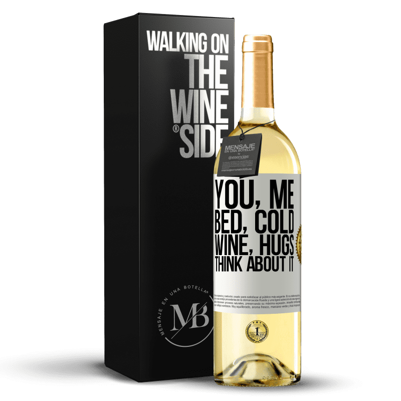29,95 € Free Shipping | White Wine WHITE Edition You, me, bed, cold, wine, hugs. Think about it White Label. Customizable label Young wine Harvest 2023 Verdejo