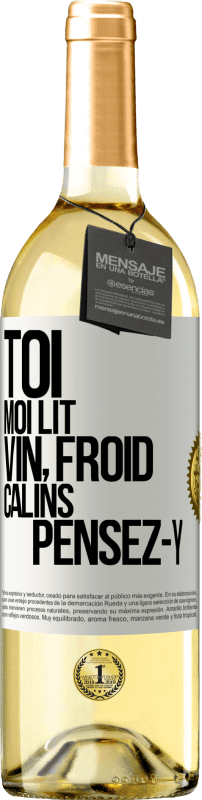 29,95 € | Vin blanc Édition WHITE Toi, moi lit, vin froid, câlins Pensez-y Étiquette Blanche. Étiquette personnalisable Vin jeune Récolte 2024 Verdejo