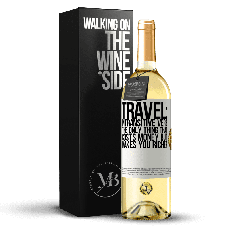 29,95 € Free Shipping | White Wine WHITE Edition Travel: intransitive verb. The only thing that costs money but makes you richer White Label. Customizable label Young wine Harvest 2023 Verdejo