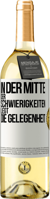 29,95 € | Weißwein WHITE Ausgabe In der Mitte der Schwierigkeiten liegt die Gelegenheit Weißes Etikett. Anpassbares Etikett Junger Wein Ernte 2024 Verdejo