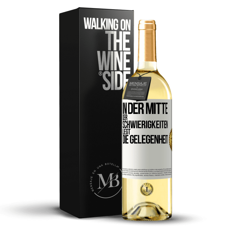 29,95 € Kostenloser Versand | Weißwein WHITE Ausgabe In der Mitte der Schwierigkeiten liegt die Gelegenheit Weißes Etikett. Anpassbares Etikett Junger Wein Ernte 2023 Verdejo