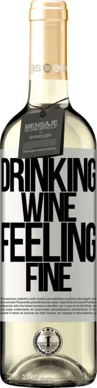 29,95 € | Vin blanc Édition WHITE Drinking wine, feeling fine Étiquette Blanche. Étiquette personnalisable Vin jeune Récolte 2023 Verdejo