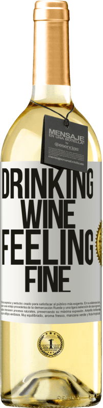 29,95 € Envío gratis | Vino Blanco Edición WHITE Drinking wine, feeling fine Etiqueta Blanca. Etiqueta personalizable Vino joven Cosecha 2023 Verdejo