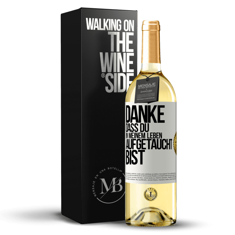 29,95 € Kostenloser Versand | Weißwein WHITE Ausgabe Danke, dass du in meinem Leben aufgetaucht bist Weißes Etikett. Anpassbares Etikett Junger Wein Ernte 2023 Verdejo