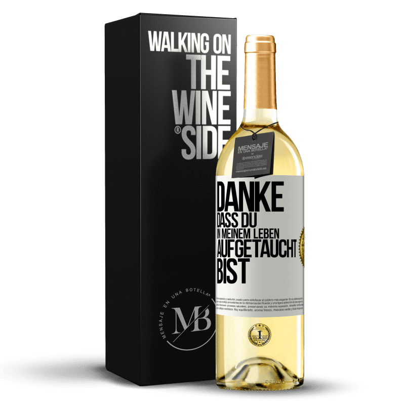 29,95 € Kostenloser Versand | Weißwein WHITE Ausgabe Danke, dass du in meinem Leben aufgetaucht bist Weißes Etikett. Anpassbares Etikett Junger Wein Ernte 2025 Verdejo