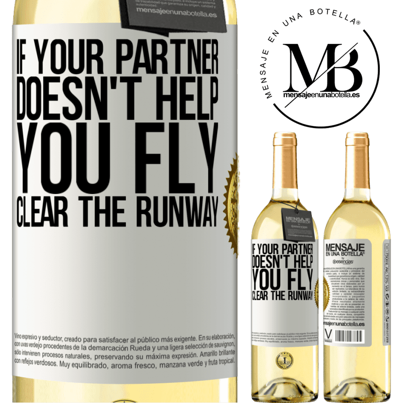 29,95 € Free Shipping | White Wine WHITE Edition If your partner doesn't help you fly, clear the runway White Label. Customizable label Young wine Harvest 2022 Verdejo