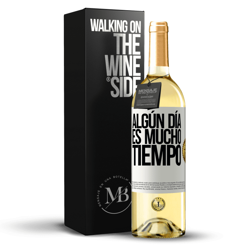 29,95 € Envío gratis | Vino Blanco Edición WHITE Algún día es mucho tiempo Etiqueta Blanca. Etiqueta personalizable Vino joven Cosecha 2025 Verdejo