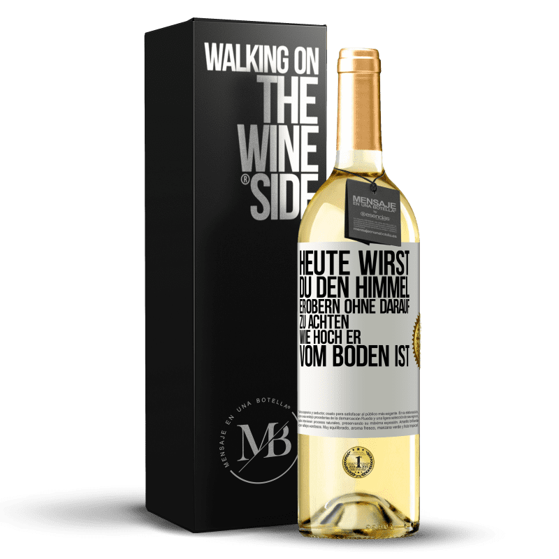 29,95 € Kostenloser Versand | Weißwein WHITE Ausgabe Heute wirst du den Himmel erobern, ohne darauf zu achten, wie hoch er vom Boden ist Weißes Etikett. Anpassbares Etikett Junger Wein Ernte 2023 Verdejo