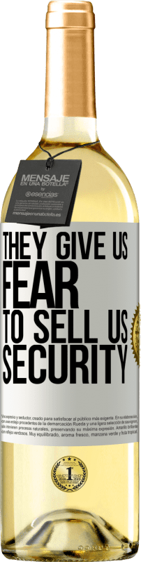 29,95 € | Белое вино Издание WHITE Они дают нам страх, чтобы продать нам безопасность Белая этикетка. Настраиваемая этикетка Молодое вино Урожай 2023 Verdejo