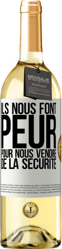 29,95 € | Vin blanc Édition WHITE Ils nous font peur pour nous vendre de la sécurité Étiquette Blanche. Étiquette personnalisable Vin jeune Récolte 2025 Verdejo
