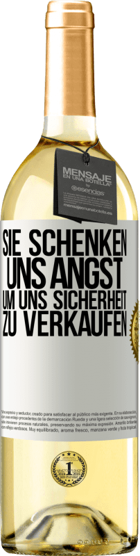 29,95 € | Weißwein WHITE Ausgabe Sie schenken uns Angst, um uns Sicherheit zu verkaufen Weißes Etikett. Anpassbares Etikett Junger Wein Ernte 2023 Verdejo