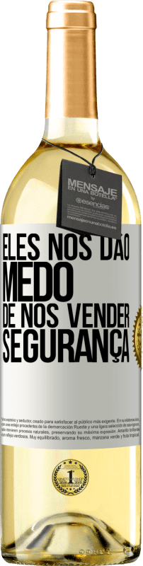 29,95 € | Vinho branco Edição WHITE Eles nos dão medo de nos vender segurança Etiqueta Branca. Etiqueta personalizável Vinho jovem Colheita 2024 Verdejo