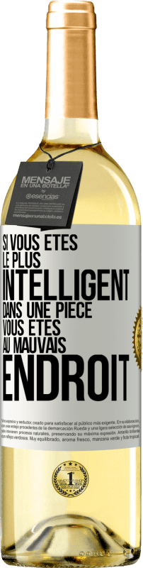 29,95 € Envoi gratuit | Vin blanc Édition WHITE Si vous êtes le plus intelligent dans une pièce, vous êtes au mauvais endroit Étiquette Blanche. Étiquette personnalisable Vin jeune Récolte 2025 Verdejo