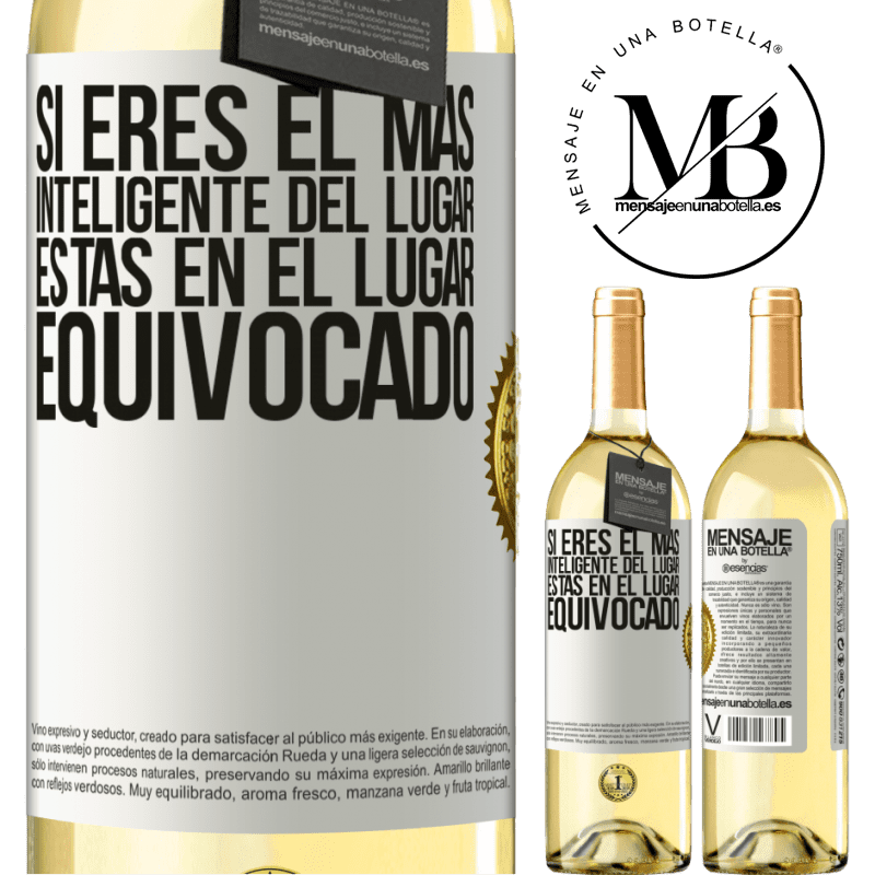 29,95 € Envío gratis | Vino Blanco Edición WHITE Si eres el más inteligente del lugar, estas en el lugar equivocado Etiqueta Blanca. Etiqueta personalizable Vino joven Cosecha 2024 Verdejo