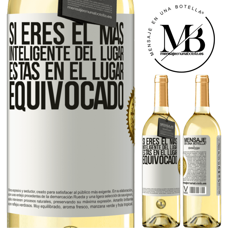 29,95 € Envío gratis | Vino Blanco Edición WHITE Si eres el más inteligente del lugar, estas en el lugar equivocado Etiqueta Blanca. Etiqueta personalizable Vino joven Cosecha 2025 Verdejo