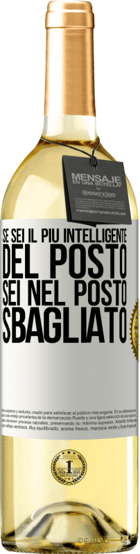 29,95 € | Vino bianco Edizione WHITE Se sei il più intelligente del posto, sei nel posto sbagliato Etichetta Bianca. Etichetta personalizzabile Vino giovane Raccogliere 2024 Verdejo