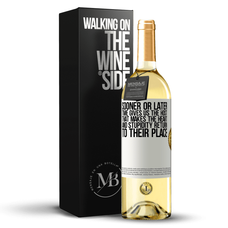 29,95 € Free Shipping | White Wine WHITE Edition Sooner or later time gives us the host that makes the heart and stupidity return to their place White Label. Customizable label Young wine Harvest 2023 Verdejo