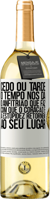 29,95 € | Vinho branco Edição WHITE Cedo ou tarde, o tempo nos dá o anfitrião que faz com que o coração e a estupidez retornem ao seu lugar Etiqueta Branca. Etiqueta personalizável Vinho jovem Colheita 2024 Verdejo