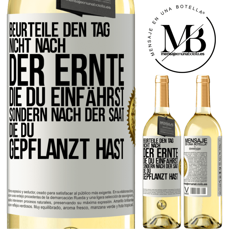 29,95 € Kostenloser Versand | Weißwein WHITE Ausgabe Beurteile den Tag nicht nach der Ernte, die du einfährst, sondern nach der Saat, die du gepflanzt hast Weißes Etikett. Anpassbares Etikett Junger Wein Ernte 2025 Verdejo