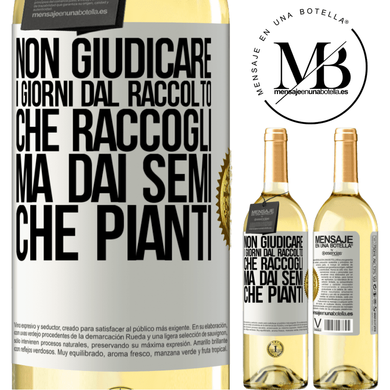 29,95 € Spedizione Gratuita | Vino bianco Edizione WHITE Non giudicare i giorni dal raccolto che raccogli, ma dai semi che pianti Etichetta Bianca. Etichetta personalizzabile Vino giovane Raccogliere 2024 Verdejo