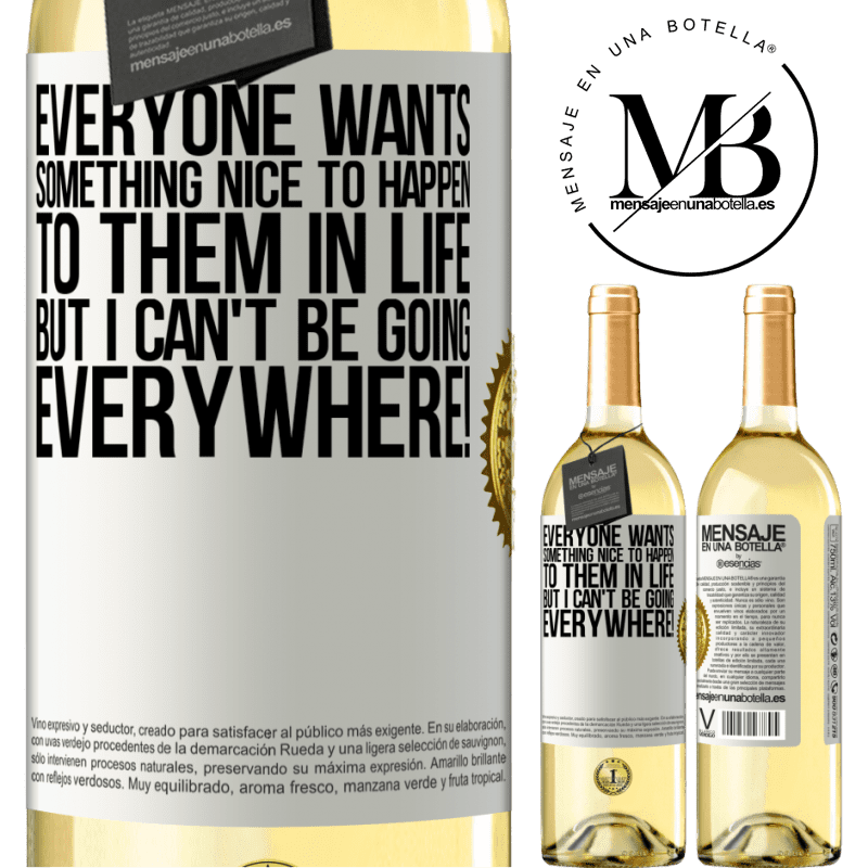 29,95 € Free Shipping | White Wine WHITE Edition Everyone wants something nice to happen to them in life, but I can't be going everywhere! White Label. Customizable label Young wine Harvest 2022 Verdejo