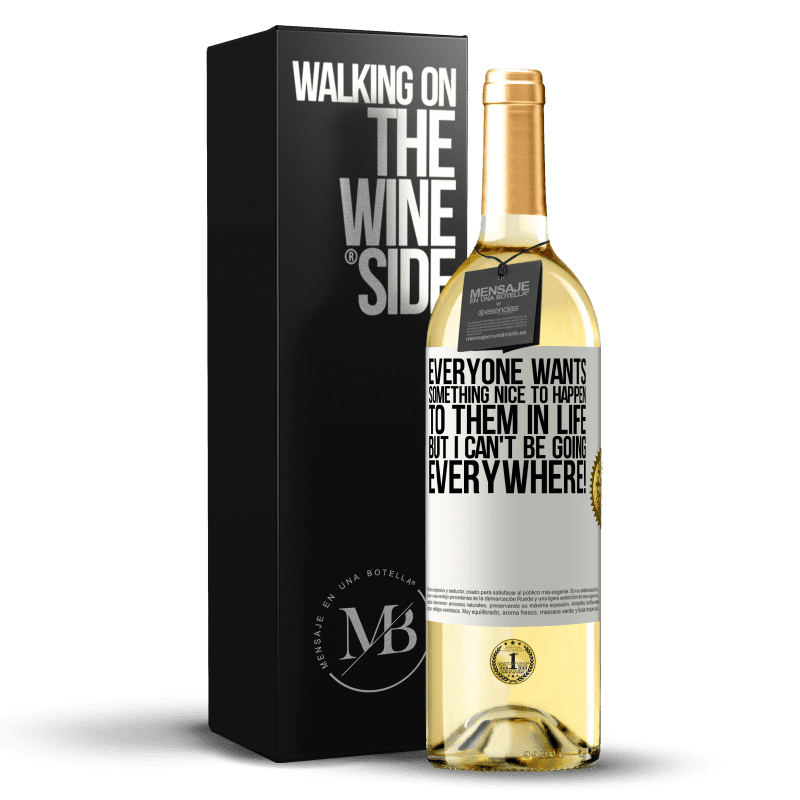 29,95 € Free Shipping | White Wine WHITE Edition Everyone wants something nice to happen to them in life, but I can't be going everywhere! White Label. Customizable label Young wine Harvest 2023 Verdejo