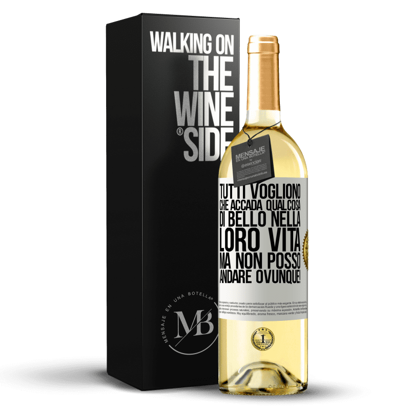 29,95 € Spedizione Gratuita | Vino bianco Edizione WHITE Tutti vogliono che accada qualcosa di bello nella loro vita, ma non posso andare ovunque! Etichetta Bianca. Etichetta personalizzabile Vino giovane Raccogliere 2024 Verdejo