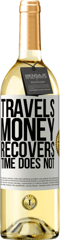 29,95 € | White Wine WHITE Edition Travels. Money recovers, time does not White Label. Customizable label Young wine Harvest 2024 Verdejo