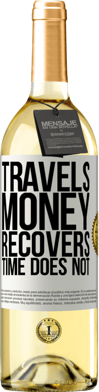 29,95 € | White Wine WHITE Edition Travels. Money recovers, time does not White Label. Customizable label Young wine Harvest 2025 Verdejo