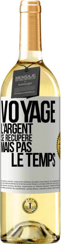 29,95 € Envoi gratuit | Vin blanc Édition WHITE Voyage. L'argent se récupère, mais pas le temps Étiquette Blanche. Étiquette personnalisable Vin jeune Récolte 2025 Verdejo