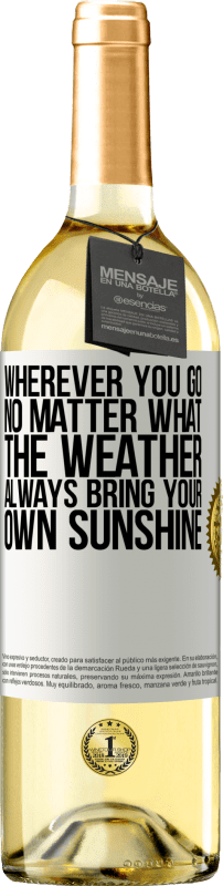 29,95 € 免费送货 | 白葡萄酒 WHITE版 无论您走到哪里，无论天气如何，都要带上自己的阳光 白标. 可自定义的标签 青年酒 收成 2023 Verdejo