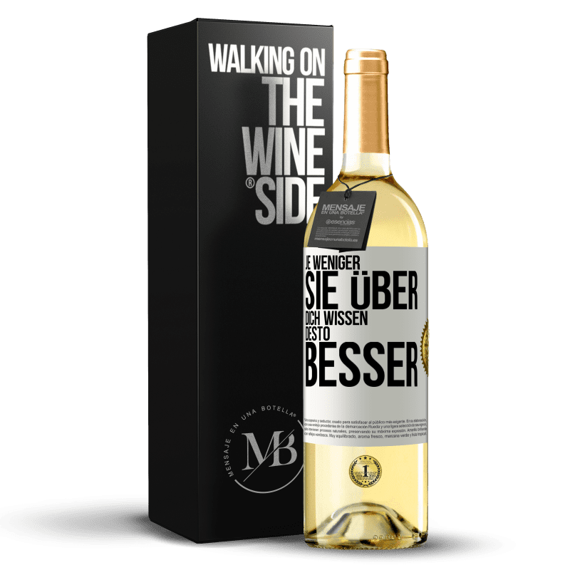 29,95 € Kostenloser Versand | Weißwein WHITE Ausgabe Je weniger sie über dich wissen, desto besser Weißes Etikett. Anpassbares Etikett Junger Wein Ernte 2024 Verdejo