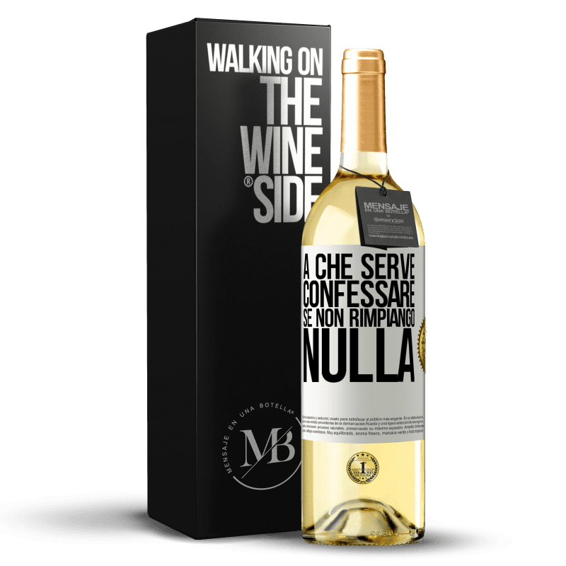 29,95 € Spedizione Gratuita | Vino bianco Edizione WHITE A che serve confessare se non rimpiango nulla Etichetta Bianca. Etichetta personalizzabile Vino giovane Raccogliere 2024 Verdejo