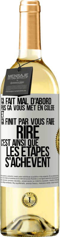 29,95 € | Vin blanc Édition WHITE Ça fait mal d'abord puis ça vous met en colère et ça finit par vous faire rire. C'est ainsi que les étapes s'achèvent Étiquette Blanche. Étiquette personnalisable Vin jeune Récolte 2025 Verdejo