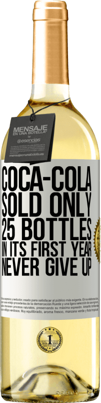 29,95 € Бесплатная доставка | Белое вино Издание WHITE Coca-Cola продала всего 25 бутылок в первый год. Никогда не сдавайся Белая этикетка. Настраиваемая этикетка Молодое вино Урожай 2023 Verdejo