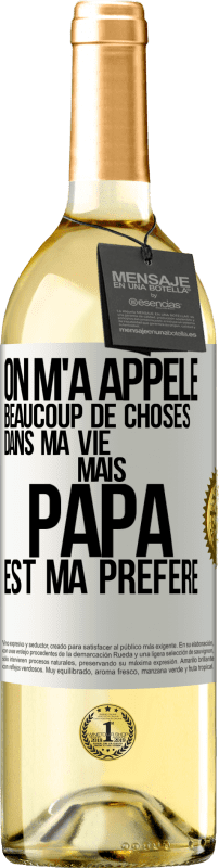 29,95 € Envoi gratuit | Vin blanc Édition WHITE On m'a appelé beaucoup de choses dans ma vie mais papa est ma préféré Étiquette Blanche. Étiquette personnalisable Vin jeune Récolte 2025 Verdejo