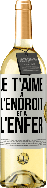 29,95 € | Vin blanc Édition WHITE Je t'aime à l'endroit et à l'enfer Étiquette Blanche. Étiquette personnalisable Vin jeune Récolte 2024 Verdejo