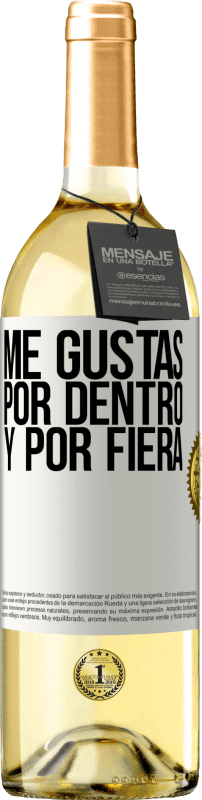 29,95 € | Vino Blanco Edición WHITE Me gustas por dentro y por fiera Etiqueta Blanca. Etiqueta personalizable Vino joven Cosecha 2023 Verdejo
