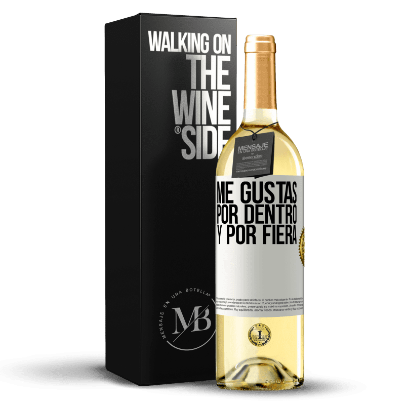 29,95 € Envío gratis | Vino Blanco Edición WHITE Me gustas por dentro y por fiera Etiqueta Blanca. Etiqueta personalizable Vino joven Cosecha 2024 Verdejo