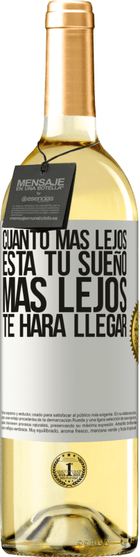 29,95 € Envío gratis | Vino Blanco Edición WHITE Cuanto más lejos está tu sueño, más lejos te hará llegar Etiqueta Blanca. Etiqueta personalizable Vino joven Cosecha 2025 Verdejo