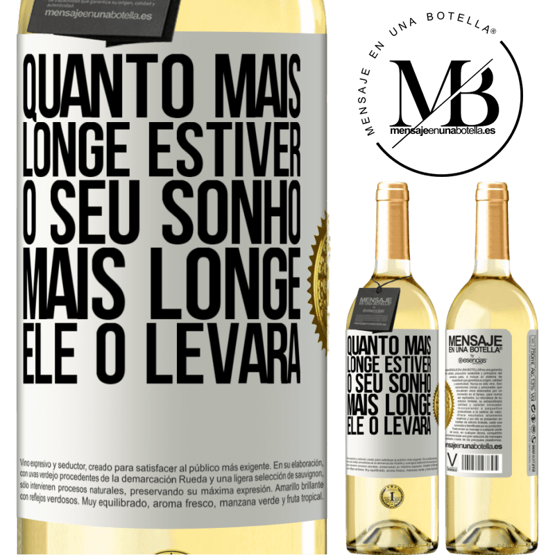 29,95 € Envio grátis | Vinho branco Edição WHITE Quanto mais longe estiver o seu sonho, mais longe ele o levará Etiqueta Branca. Etiqueta personalizável Vinho jovem Colheita 2024 Verdejo