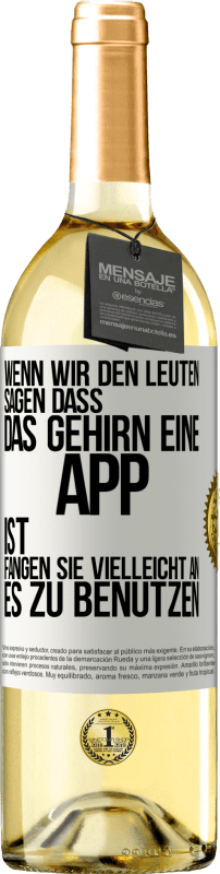 «Wenn wir den Leuten sagen, dass das Gehirn eine App ist, fangen sie vielleicht an, es zu benutzen» WHITE Ausgabe