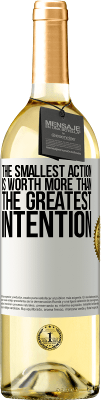 24,95 € | White Wine WHITE Edition The smallest action is worth more than the greatest intention White Label. Customizable label Young wine Harvest 2021 Verdejo