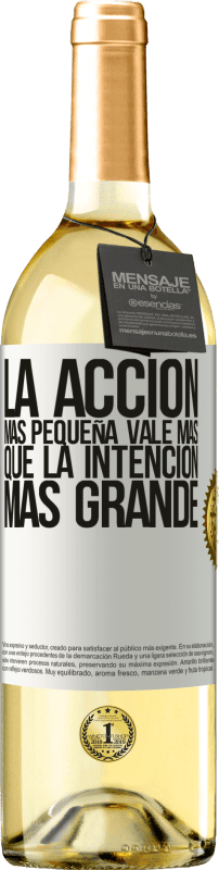 29,95 € Envío gratis | Vino Blanco Edición WHITE La acción más pequeña vale más que la intención más grande Etiqueta Blanca. Etiqueta personalizable Vino joven Cosecha 2025 Verdejo