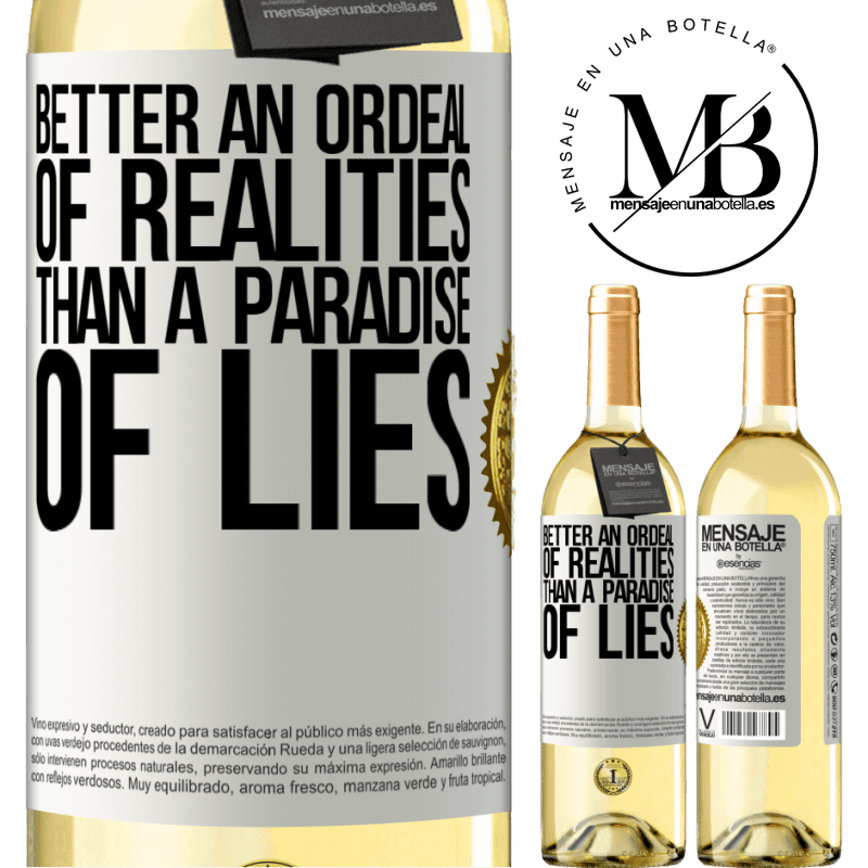 29,95 € Free Shipping | White Wine WHITE Edition Better an ordeal of realities than a paradise of lies White Label. Customizable label Young wine Harvest 2022 Verdejo